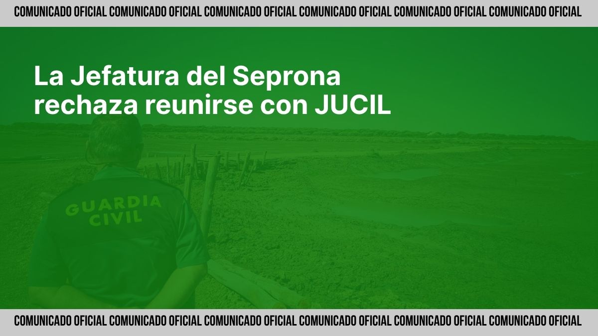 Reunión pendiente entre representantes de JUCIL y la Jefatura del SEPRONA sobre la crisis en el servicio de protección medioambiental.